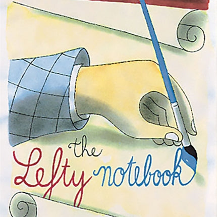 Lefty Notebook Where The Right Way To Write Is Left Parchment Journals