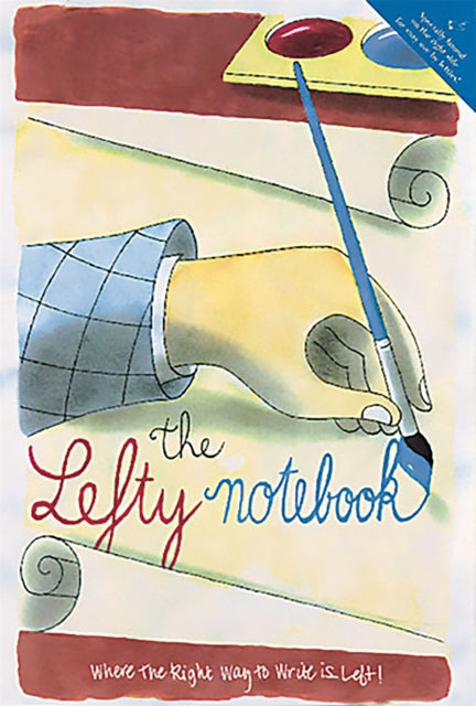 Lefty Notebook Where The Right Way To Write Is Left Parchment Journals