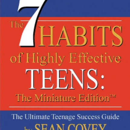 The 7 Habits of Highly Effective Teens