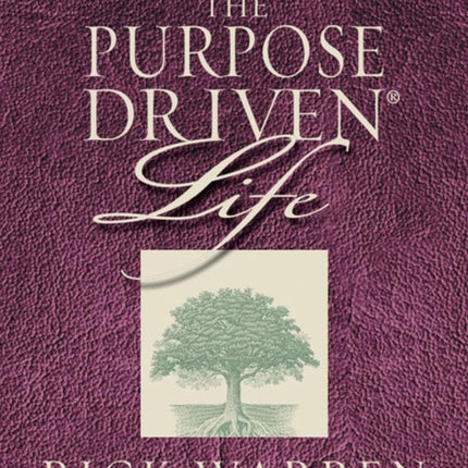 The Purpose Driven Life