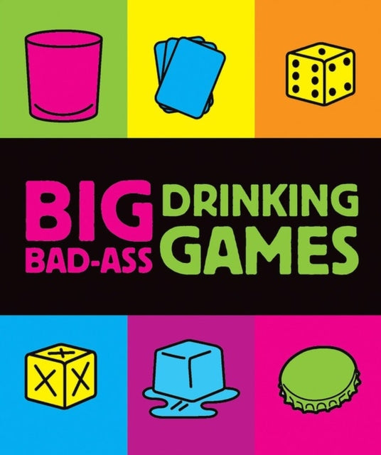 Big BadAss Drinking Games