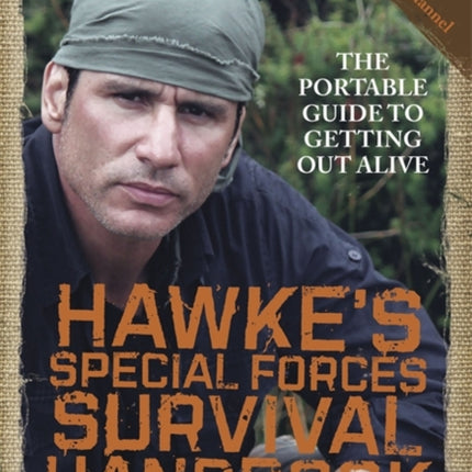 Hawkes Outdoor Survival Handbook The Portable Guide to Getting Out Alive