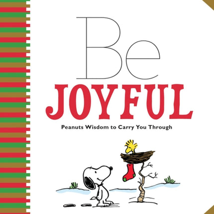 Peanuts: Be Joyful: Peanuts Wisdom to Carry You Through