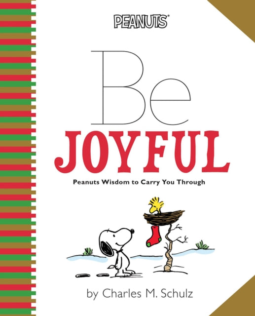 Peanuts: Be Joyful: Peanuts Wisdom to Carry You Through