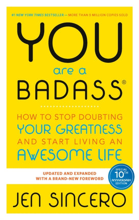 You are a Badass How to Stop Doubting Your Greatness and Start Living an Awesome Life How to Stop Doubting Your Greatness and Start Living an  one of the worlds most fun self help books