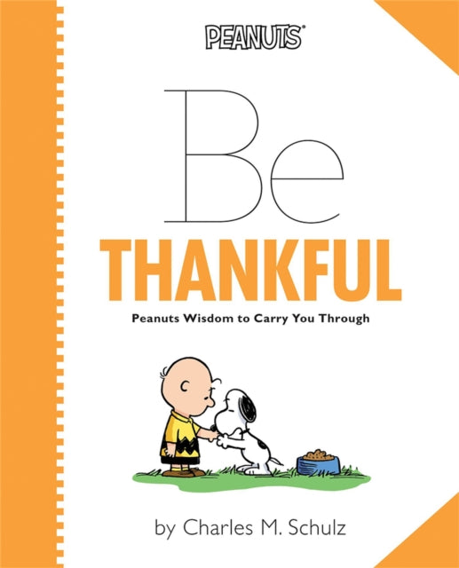 Peanuts Be Thankful Peanuts Running Press