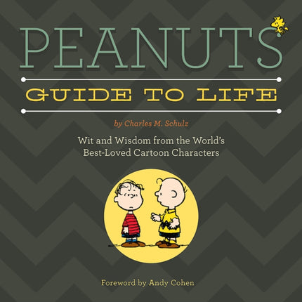 Peanuts Guide to Life Wit and Wisdom from the