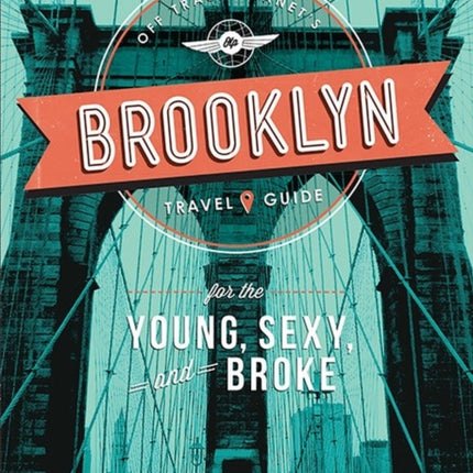 Off Track Planet's Brooklyn Travel Guide for the Young, Sexy, and Broke