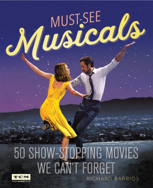 Turner Classic Movies MustSee Musicals 50 ShowStopping Movies We Cant Forget