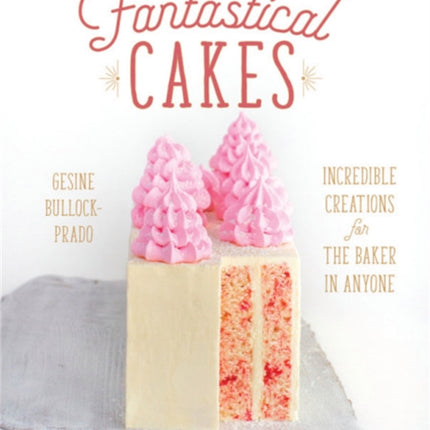 Fantastical Cakes