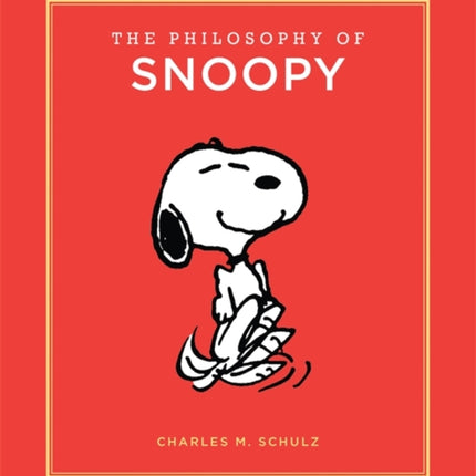 The Philosophy of Snoopy Peanuts Guide to Life