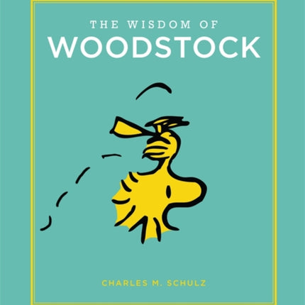 The Wisdom of Woodstock Peanuts Guide to Life