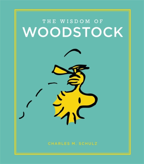 The Wisdom of Woodstock Peanuts Guide to Life