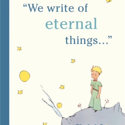 The Little Prince: A Journal: We write of eternal things