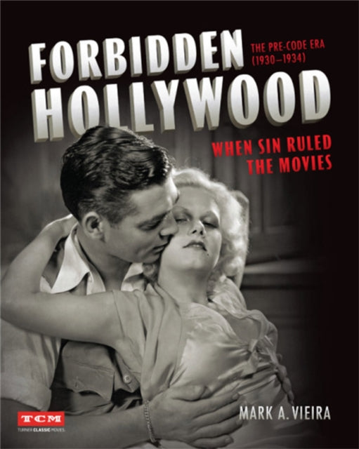 Forbidden Hollywood: The Pre-Code Era (1930-1934): When Sin Ruled the Movies