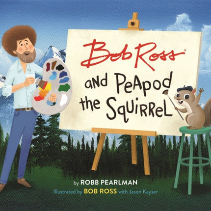 Bob Ross and Peapod the Squirrel