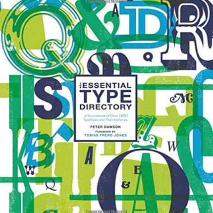 The Essential Type Directory: A Sourcebook of Over 1,800 Typefaces and Their Histories