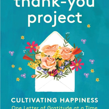 The Thank-You Project: Cultivating Happiness One Letter of Gratitude at a Time