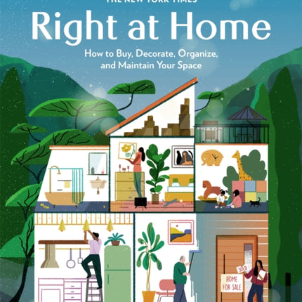 The New York Times: Right at Home: How to Buy, Decorate, Organize, and Maintain Your Space