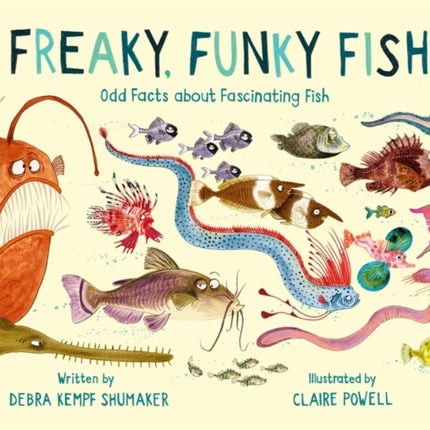 Freaky Funky Fish Odd Facts about Fascinating Fish