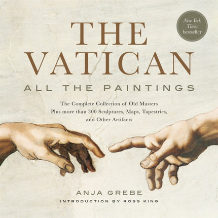 The Vatican: All The Paintings: The Complete Collection of Old Masters, Plus More than 300 Sculptures, Maps, Tapestries, and other Artifacts