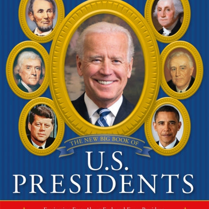 The New Big Book of U.S. Presidents 2020 Edition: Fascinating Facts About Each and Every President, Including an American History Timeline