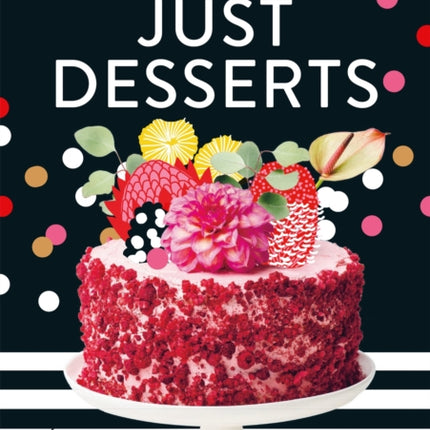 Just Desserts: Good Things Come to Those Who Bake