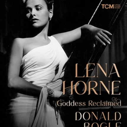 Lena Horne: Goddess Reclaimed