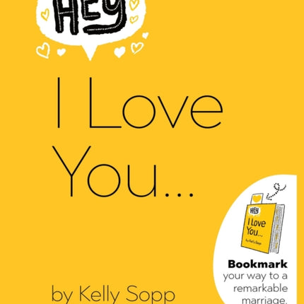 Hey, I Love You: Bookmark Your Way to a Remarkable Marriage