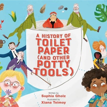 A History of Toilet Paper (and Other Potty Tools)