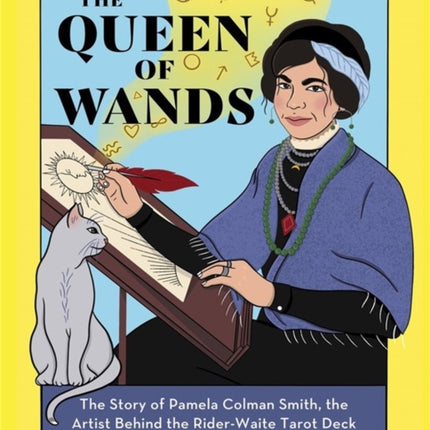 The Queen of Wands: The Story of Pamela Colman Smith, the Artist Behind the Rider-Waite Tarot Deck