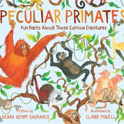 Peculiar Primates: Fun Facts About These Curious Creatures