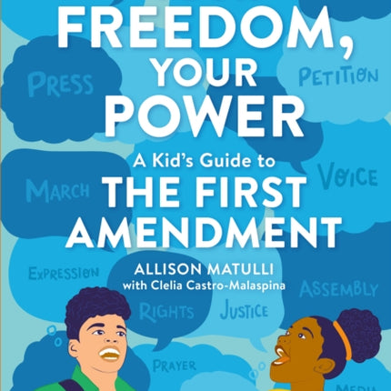 Your Freedom, Your Power: A Kid's Guide to the First Amendment