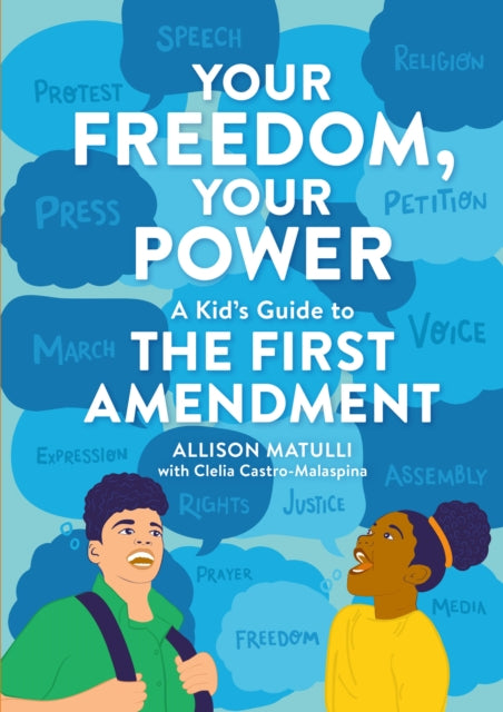 Your Freedom, Your Power: A Kid's Guide to the First Amendment