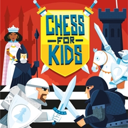 Chess for Kids: An Interactive Guide to the World’s Greatest Game