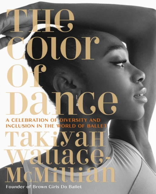 The Color of Dance: A Celebration of Diversity and Inclusion in the World of Ballet