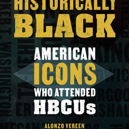 Historically Black: American Icons Who Attended HBCUs