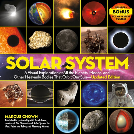 Solar System: A Visual Exploration of All the Planets, Moons, and Other Heavenly Bodies That Orbit Our Sun--Updated Edition