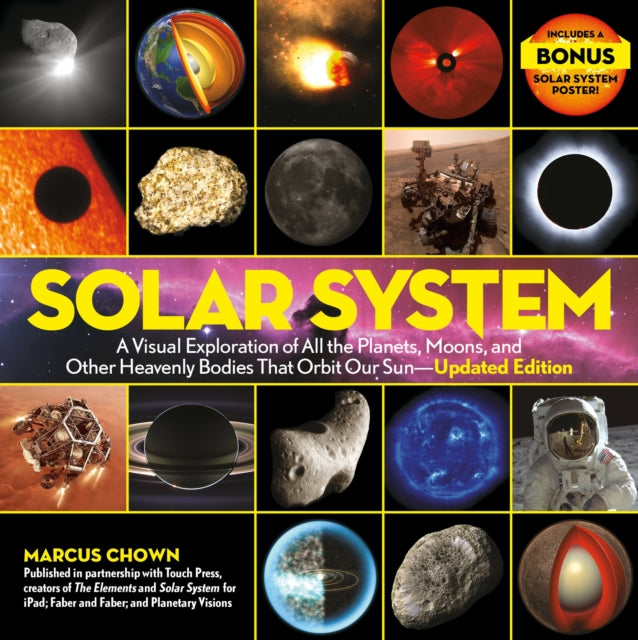 Solar System: A Visual Exploration of All the Planets, Moons, and Other Heavenly Bodies That Orbit Our Sun--Updated Edition