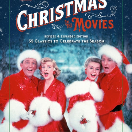 Turner Classic Movies: Christmas in the Movies (Revised & Expanded Edition): 35 Classics to Celebrate the Season