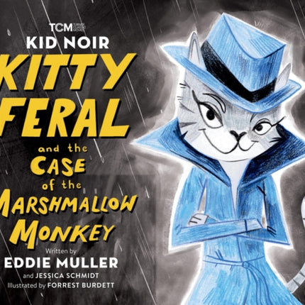 Kid Noir: Kitty Feral and the Case of the Marshmallow Monkey