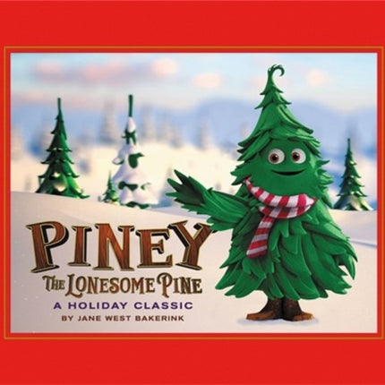 Piney the Lonesome Pine: A  Holiday Classic