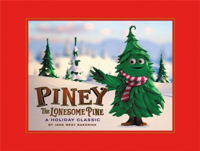 Piney the Lonesome Pine: A  Holiday Classic