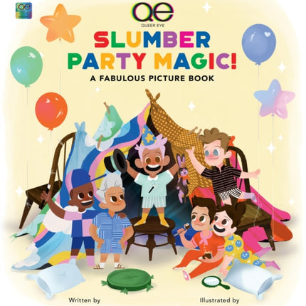 Queer Eye Slumber Party Magic!: A Fabulous Picture Book