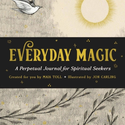 Everyday Magic: A Perpetual Journal for Spiritual Seekers