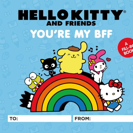 Hello Kitty and Friends: You're My BFF: A Fill-In Book