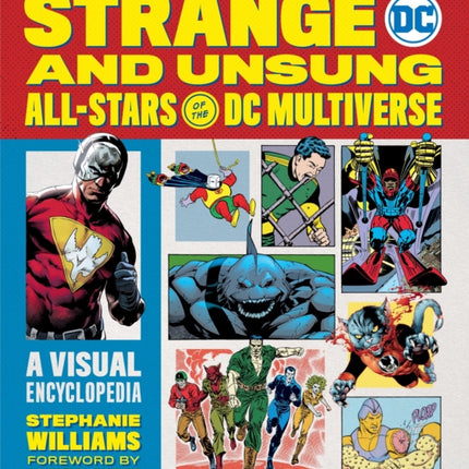 Strange and Unsung All-Stars of the DC Multiverse: A Visual Encyclopedia