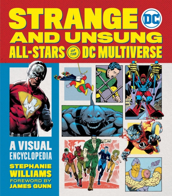 Strange and Unsung All-Stars of the DC Multiverse: A Visual Encyclopedia