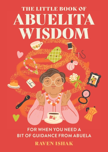 The Little Book of Abuelita Wisdom