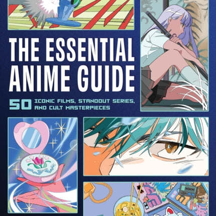 The Essential Anime Guide: 50 Iconic Films, Standout Series, and Cult Masterpieces